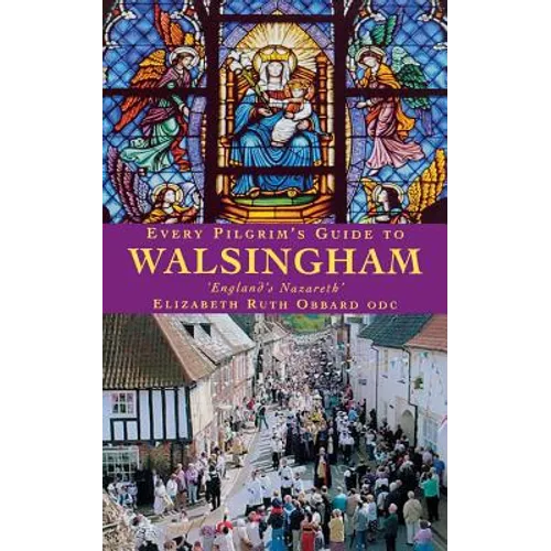 Every Pilgrim's Guide to Walsingham