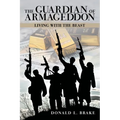 The Guardian of Armageddon: Living with the Beast