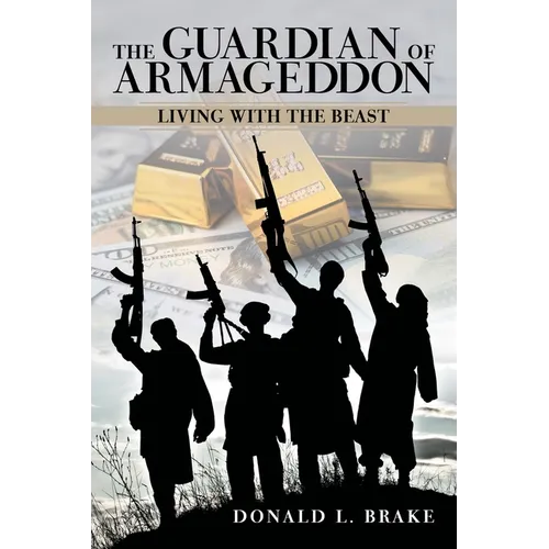 The Guardian of Armageddon: Living with the Beast