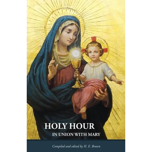 Holy Hour in Union with Mary