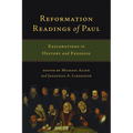Reformation Readings of Paul: Explorations in History and Exegesis