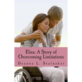 Eliza: A Story of Overcoming Limitations: Women of God: Book 2
