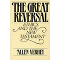 The Great Reversal: Ethics and the New Testament