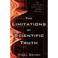 The Limitations of Scientific Truth: Why Science Can't Answer Life's Ultimate Questions