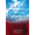 Life's Two Most Vital Choices: Eternal Life With Jesus or Eternal Separation and Damnation The Choice Is Yours Choices Choices Choices Choices Choices