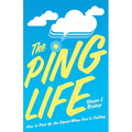 The Ping Life: How to Pick Up the Signal When God Is Calling