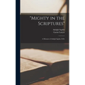 "Mighty in the Scriptures": A Memoir of Adolph Saphir, D.D.