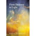 From Darkness to Light
