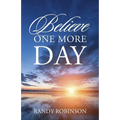 Believe One More Day