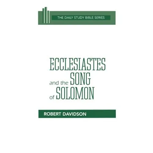 Ecclesiastes and the Song of Solomon