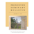 Princeton Seminary Bulletin: Volume 31
