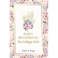 Daily devotional for college girls: 30 days empowering reflections for college girls