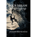 Your Dream A Great Challenge