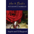 How to Build a Successful Marriage: 39 Activities to a Healthier & Happier Marriage