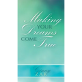 Making Your Dreams Come True