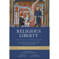 Religious Liberty (Continuity or Contradiction?): Reading Dignitatis Humanæ within Tradition