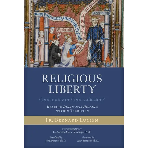 Religious Liberty (Continuity or Contradiction?): Reading Dignitatis Humanæ within Tradition