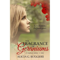 The Fragrance of Geraniums
