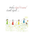 When God Created little girls...