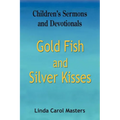 Gold Fish and Silver Kisses