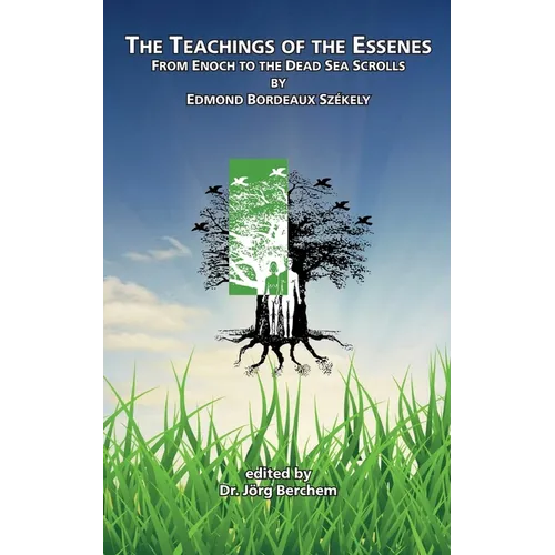 The Teachings of the Essenes: From Enoch to the Dead Sea Scrolls