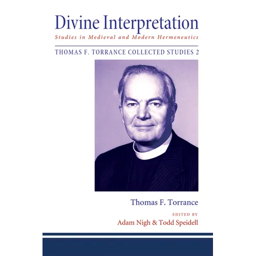 Divine Interpretation: Studies in Medieval and Modern Hermeneutics