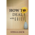 How to Deal with Grief