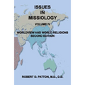 Issues In Missiology, Volume IV, Worldview and World Religions