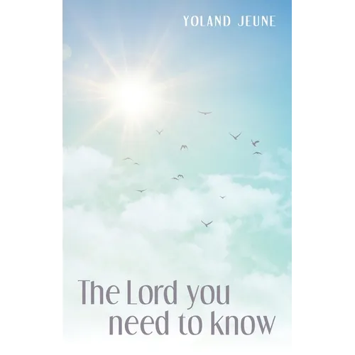 The Lord You Need to Know
