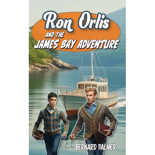 Ron Orlis and the James Bay Adventure