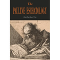 The Pauline Eschatology