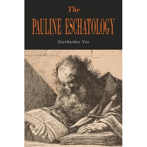 The Pauline Eschatology