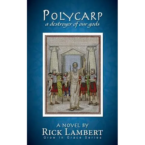 Polycarp, a destroyer of our gods