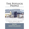 The Potluck People: A Novel about Quirky Church People