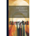 The Liberal Illusion