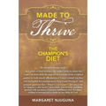 Made to Thrive: The Champion's Diet