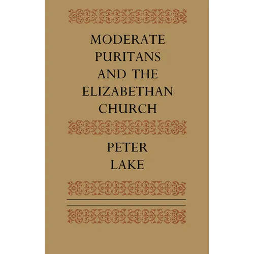 Moderate Puritans and the Elizabethan Church