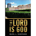The Lord Is God