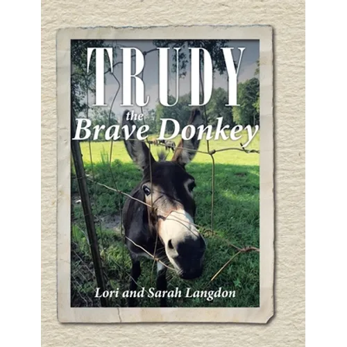 Trudy the Brave Donkey