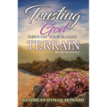 Trusting God Through Your Rugged Terrain: 40-Day Devotional