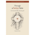 Through a better lens: Is the Biblical God really that good?!