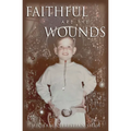 Faithful are the Wounds
