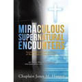 Miraculous Supernatural Encounters