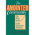 The Anointed Community: The Holy Spirit in the Johannine Tradition