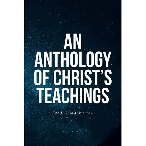 An Anthology of Christ's Teachings