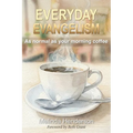 Everyday Evangelism: Making Faith as Normal as Coffee