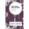 God, Race, and History: Liberating Providence