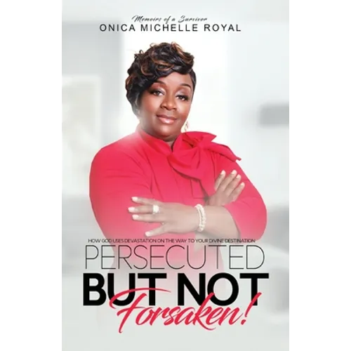 Persecuted But Not Forsaken