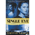 The Single Eye: A Novel (The Architects, Book 1)