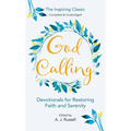 God Calling: Devotionals for Restoring Faith and Serenity